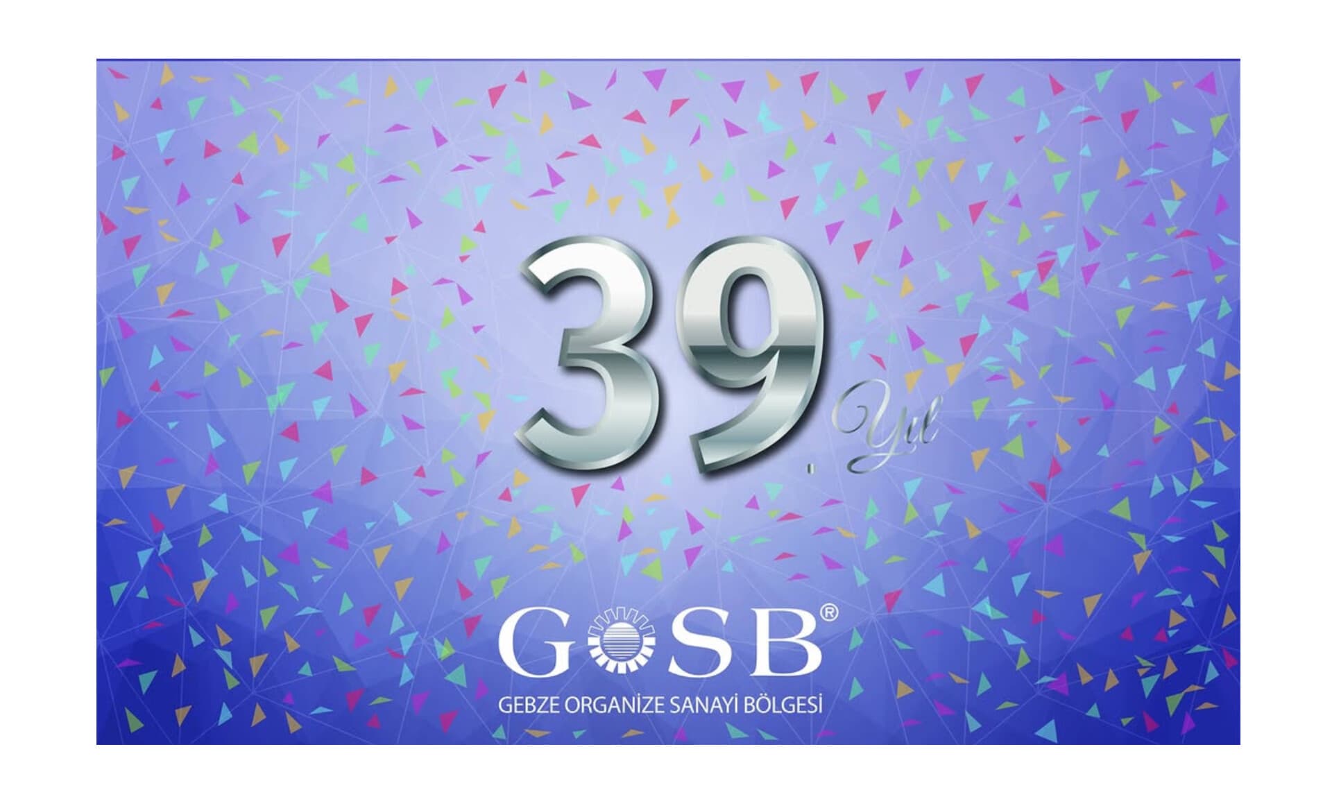 GOSB 39. Yaşını Kutluyor!